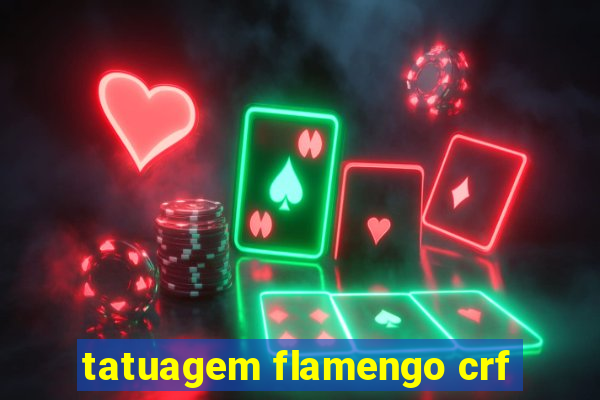 tatuagem flamengo crf